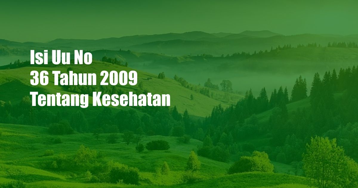 Isi Uu No 36 Tahun 2009 Tentang Kesehatan