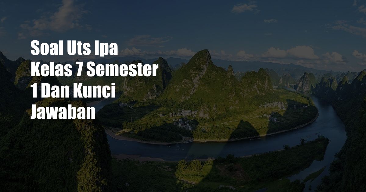 Soal Uts Ipa Kelas 7 Semester 1 Dan Kunci Jawaban