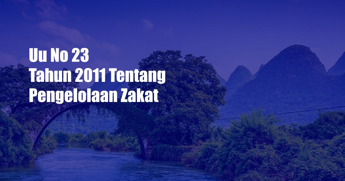 Uu No 23 Tahun 2011 Tentang Pengelolaan Zakat